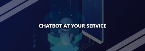 Chatbot at Your Service